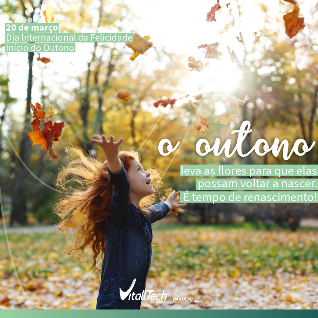 Outono | Dia Internacional da Felicidade - Vitalltech