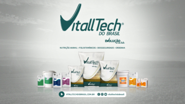 VitallTech do Brasil®: Indústria referência em Nutrição Animal